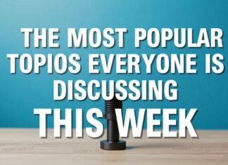 The Hottest Topics Everyone’s Talking About This Week The Most Popular Topics Everyone Is Discussing This Week